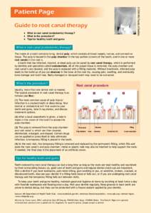 © 2008 HKU Faculty of Dentistry  Patient Page Guide to root canal therapy ♦	 What is root canal (endodontic) therapy? ♦	 What is the procedure?