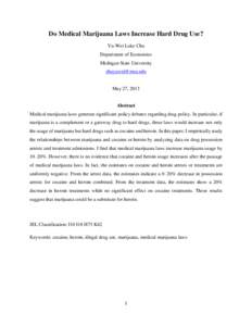 Do Medical Marijuana Laws Increase Hard Drug Use? Yu-Wei Luke Chu Department of Economics Michigan State University [removed]