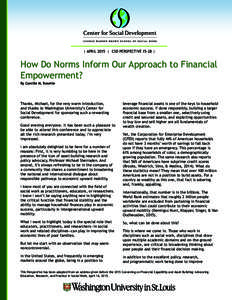 | APRIL 2015 | CSD PERSPECTIVE 15-28 |  How Do Norms Inform Our Approach to Financial Empowerment? By Camille M. Busette