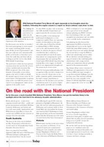 PRESIDENT’S COLUMN  IPAA National President Terry Moran AC again expounds on his thoughts about the Institute. Following this regular column is a report on Terry’s national ‘road show’ to date.  The challenge for