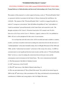 “WOODSON/FRANKLIN TALKS” (INAUGURAL WOODSON TALKS[removed]renamed WOODSON/FRANKLIN TALKS[removed]Forging Pathways to Multiculturalism and Interracial Understanding in the Twenty-First Century The purpose of this propo