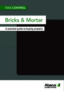 TAKE CONTROL  Bricks & Mortar A practical guide to buying property  What does ‘mutual’ mean to me?