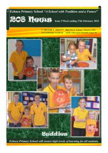 Echuca Primary School “A School with Tradition and a Future”  208 News Issue 5 Week ending 27th February 2015