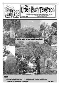 Newsletter of the Urban Bushland Council WA Inc Autumn 2006 PO Box 326, West Perth WA 6872 Email: [removed]