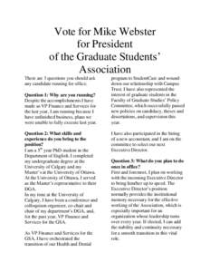 Vote for Mike Webster for President of the Graduate Students’ Association There are 3 questions you should ask any candidate running for office.