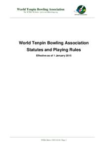 World Tenpin Bowling Association The WTBA Website: www.worldbowling.org ________________________________________________________________________________  World Tenpin Bowling Association