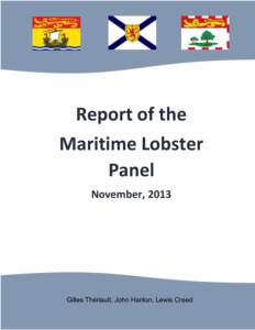 Report of the Maritime Lobster Panel November, 2013  Gilles Thériault, John Hanlon, Lewis Creed