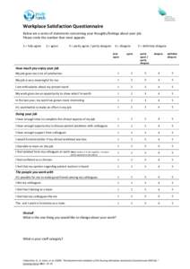 Workplace Satisfaction Questionnaire Below are a series of statements concerning your thoughts/feelings about your job. Please circle the number that most appeals: 1 = fully agree  2 = agree