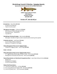 Muskellunge Summit II Meeting - Tentative Agenda Sponsored by the Pennsylvania Fish and Boat Commission Cabela’s Store Conference Room 100 Cabela Dr. Hamburg, PA 19526