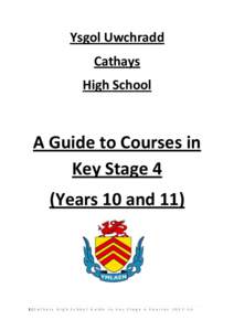 Ysgol Uwchradd Cathays High School A Guide to Courses in Key Stage 4