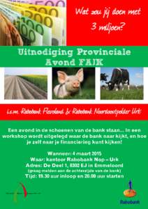 Wat zou jij doen met 3 miljoen? Uitnodiging Provinciale Avond FAJK  i.s.m. Rabobank Flevoland & Rabobank Noordoostpolder Urk: