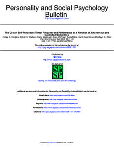 Personality and Social Psychology Bulletin http://psp.sagepub.com/ The Cost of Self-Protection: Threat Response and Performance as a Function of Autonomous and Controlled Motivations