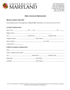 Pre-College Programs 0105 Cole Field House University of Maryland College Park, MD[removed]TEL: [removed]FAX: [removed]