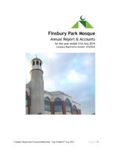 Finsbury Park Mosque Annual Report & Accounts for the year ended 31st July 2014 Company Registration Number: st