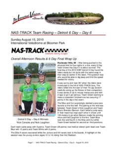 NAS-TRACK Team Racing – Detroit 6 Day – Day 6 Sunday August 15, 2010 International Velodrome at Bloomer Park