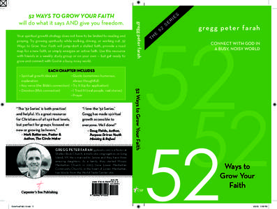 Your spiritual growth strategy does not have to be limited to reading and praying. Try growing spiritually while walking, driving, or working out. 52 Ways to Grow Your Faith will jump-start a stalled faith, provide a roa