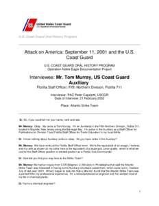 U.S. Coast Guard Oral History Program  Attack on America: September 11, 2001 and the U.S. Coast Guard U.S. COAST GUARD ORAL HISTORY PROGRAM Operation Noble Eagle Documentation Project