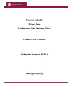 Speaking notes for Michael Sabia President and Chief Executive Officer Canadian Club of Toronto
