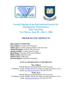 Second Meeting of the International Society for Phylogenetic Nomenclature Yale University New Haven, June 28 – July 2, 2006 PROGRAM AND ABSTRACTS ORGANIZING COMMITTEE