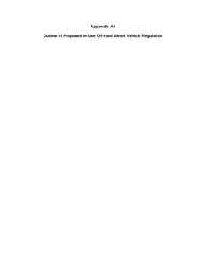 Appendix A1 Outline of Proposed In-Use Off-road Diesel Vehicle Regulation (a) Purpose (b) Applicability (c) Definitions