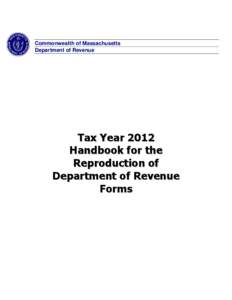 Commonwealth of Massachusetts Department of Revenue Tax Year 2012 Handbook for the Reproduction of