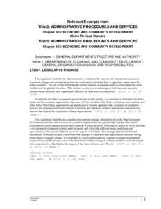 Relevant Excerpts from Title 5: ADMINISTRATIVE PROCEDURES AND SERVICES Chapter 383: ECONOMIC AND COMMUNITY DEVELOPMENT Maine Revised Statutes  Title 5: ADMINISTRATIVE PROCEDURES AND SERVICES