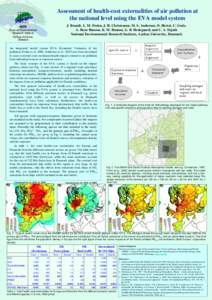 Assessment of health-cost externalities of air pollution at the national level using the EVA model system J. Brandt, L. M. Frohn, J. H. Christensen, M. S. Andersen, O. Hertel, C. Geels, A. Buus Hansen, K. M. Hansen, G. B