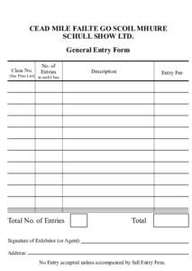 CEAD MILE FAILTE GO SCOIL MHUIRE SCHULL SHOW LTD. General Entry Form