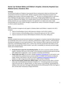 Runner Up: Rainbow Babies and Children’s Hospital, University Hospitals Case Medical Center, Cleveland, Ohio Challenge The American Academy of Pediatrics recommends full-term and preterm infants are fed breast milk exc