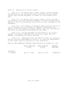 Rule 13.  Regulation of Sulfur Oxides. Rule[removed]No person shall cause, suffer, allow or permit the emission of gas containing sulfur dioxide from any source,