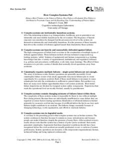 How Systems Fail  How Complex Systems Fail (Being a Short Treatise on the Nature of Failure; How Failure is Evaluated; How Failure is Attributed to Proximate Cause; and the Resulting New Understanding of Patient Safety)