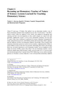 Chapter 6  Becoming an Elementary Teacher of Nature of Science: Lessons Learned for Teaching Elementary Science Valarie L. Akerson, Ingrid S. Weiland, Vanashri Nargund-Joshi,