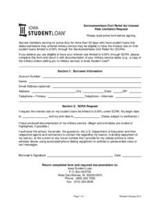 Servicemembers Civil Relief Act Interest Rate Limitation Request Please read entire form before signing. Service members serving on active duty for more than 30 days who have student loans first disbursed before they ent