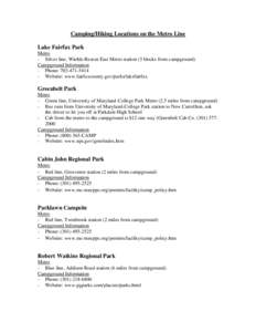 Camping/Hiking Locations on the Metro Line Lake Fairfax Park Metro - Silver line, Wiehle-Reston East Metro station (3 blocks from campground) Campground Information - Phone: [removed]