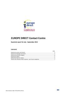 EUROPE DIRECT Contact Centre Quarterly report for July - September 2014 CONTENTS Enquiries by country and channel Enquiries by language and channel