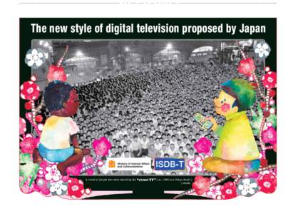 The new style of digital television proposed by Japan  )KZW_LWNXMWXTM_PW_MZM_I\KPQVO\PM ¹[\ZMM\<>º   KI!WVI<WSaW[\ZMM\  (c) 朝日新聞社  2