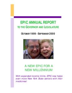 EPIC ANNUAL REPORT TO THE GOVERNOR AND LEGISLATURE OCTOBER[removed]SEPTEMBER 2000 A NEW EPIC FOR A NEW MILLENNIUM