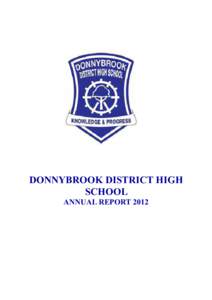 DONNYBROOK DISTRICT HIGH SCHOOL ANNUAL REPORT 2012 ANNUAL REPORT 2012