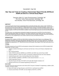 PharmaSUG2011 - Paper TU02  New Tips and Tricks for Creating a Harmonized, Report-Friendly SDTM and ADaM Lab Data for a Clinical Study Report Xiangchen (Bob) Cui, Vertex Pharmaceuticals, Cambridge, MA Min Chen, Vertex Ph