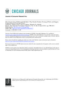 Journal of Consumer Research Inc.  The Curious Case of Behavioral Backlash: Why Brands Produce Priming Effects and Slogans Produce Reverse Priming Effects Author(s): Juliano Laran, Amy N. Dalton, Eduardo B. Andrade Sourc