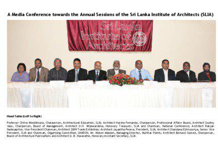 A Media Conference towards the Annual Sessions of the Sri Lanka Institute of Architects (SLIA)  Head Table (Left to Right)