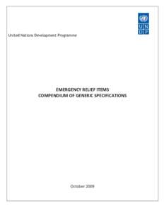 United Nations Development Programme  EMERGENCY RELIEF ITEMS COMPENDIUM OF GENERIC SPECIFICATIONS  October 2009