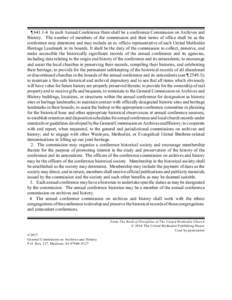 ¶ In each Annual Conference there shall be a conference Commission on Archives and History. The number of members of the commission and their terms of office shall be as the conference may determine and may incl