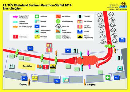 22. TÜV Rheinland Berliner Marathon-Staffel 2014 Start-Zielplan Zugang Start/ Wechselzone  Erste Hilfe