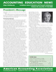 ACCOUNTING EDUCATION NEWS http://AAAhq.org Co-Editors: Jane F. Mutchler and Tracey E. Sutherland Volume 32, Issue No. 5 ! Fall 2004