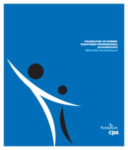 FOUNDATION OF QUEBEC CHARTERED Professional ACCOUNTANTS[removed]Annual Report  MISSION