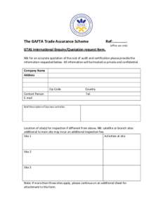 The GAFTA Trade Assurance Scheme  Ref:………….. (office use only)  GTAS International Enquiry/Quotation request form.