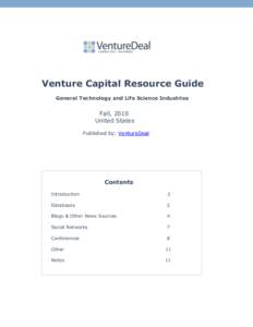 Venture Capital Resource Guide General Technology and Life Science Industries Fall, 2010 United States Published by: VentureDeal