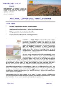 Havilah Resources NL (ASX: HAV) 8 May 2014 Havilah Resources NL aims to become a significant new producer of iron ore, copper, gold, cobalt, molybdenum and tin from its 100% owned JORC mineral resources in