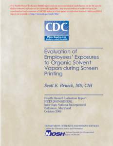 This Health Hazard Evaluation (HHE) report and any recommendations made herein are for the specific facility evaluated and may not be universally applicable. Any recommendations made are not to be considered as final sta